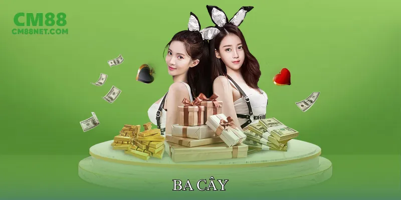 Ba Cây Luật Chơi Đơn Giản Nhưng Đầy Tính Chiến Thuật Ba Cây