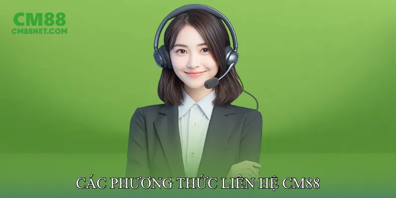 Các Phương Thức Liên Hệ CM88