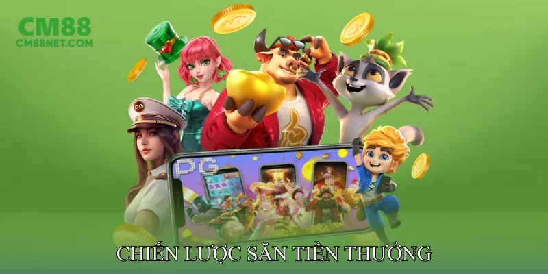 Chiến Lược Săn Tiền Thưởng