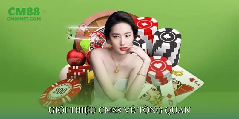 Giới Thiệu CM88 Giới thiệu CM88 về tổng quan