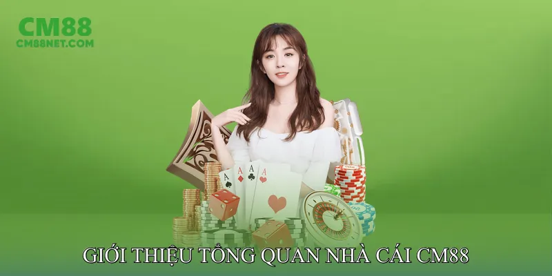 Giới thiệu tổng quan nhà cái CM88