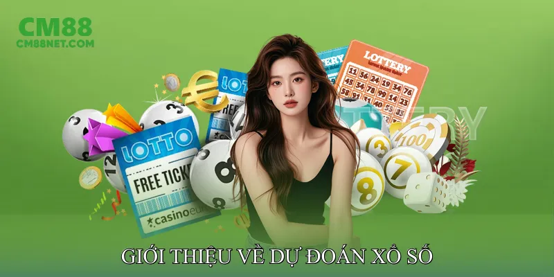 Giới Thiệu Về Dự Đoán Xổ Số