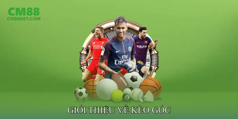 Giới thiệu về kèo góc