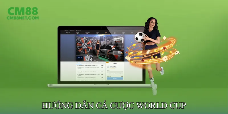 Hướng Dẫn Cá Cược World Cup
