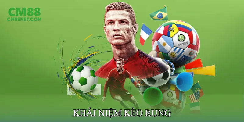 Khái Niệm Kèo Rung