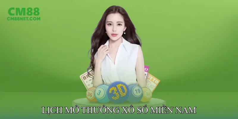 Lịch Mở Thưởng Xổ Số Miền Nam