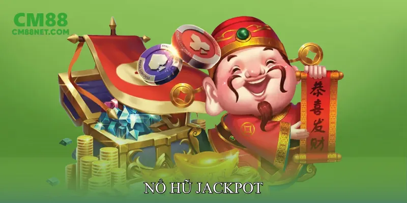 Nổ Hũ Jackpot