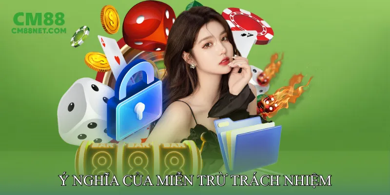 Miễn Trừ Trách Nhiệm Ý Nghĩa Của Miễn Trừ Trách Nhiệm